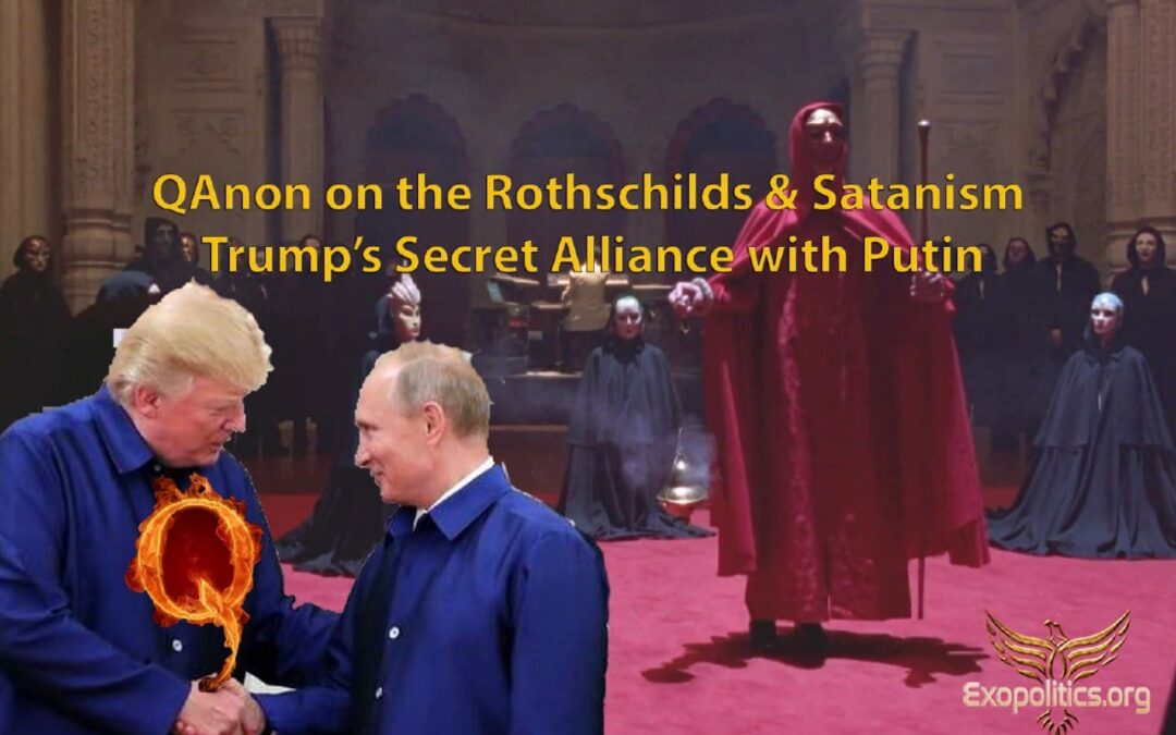 Q o Rothschildovcoch a satanizme – Trumpova tajná aliancia s Putinom