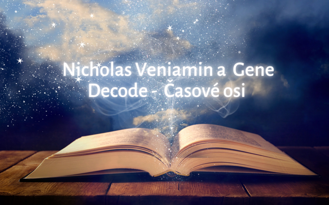 Gene Decode a Nicholas Veniamin – Časové osi (3. časť)