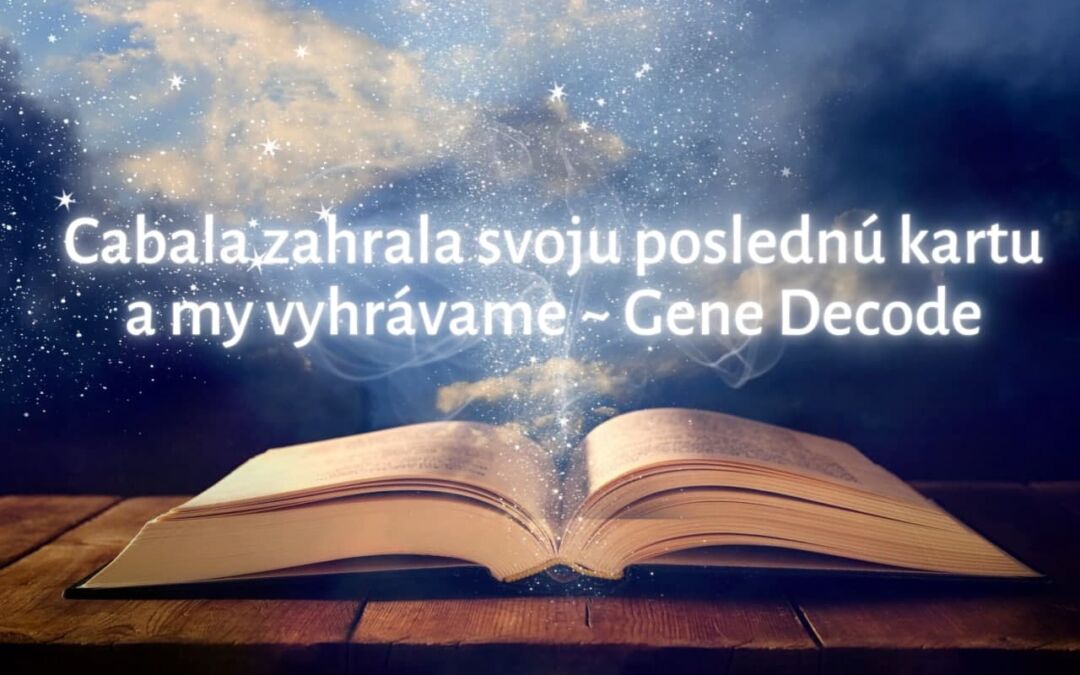 Cabala zahrala svoju poslednú kartu a my vyhrávame ~ Gene Decode (2. časť)