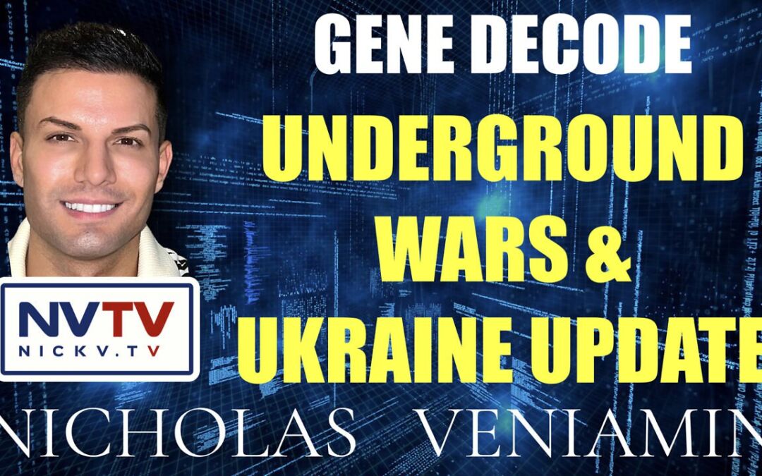 Gene Decode diskutuje o podzemných vojnách a aktualizácia Ukrajiny s Nicholasom Veniaminom (2.časť)